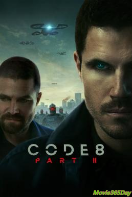 ดูหนังเรื่อง Code 8  Part II ล่าคนโคตรพลัง ภาค 2 (2024) NETFLIX