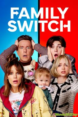 ดูหนังเรื่อง Family Switch ครอบครัวตัวสลับ (2023) NETFLIX